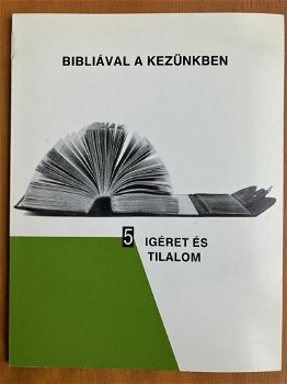 Bibliá a kezünnkben: Igéret és tilalom/Bijbel in onze handen - 0