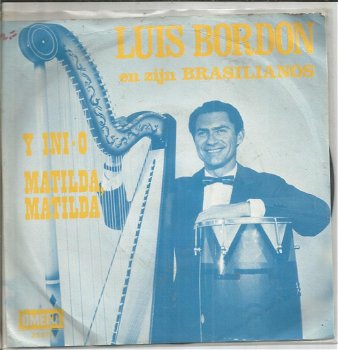 Luis Bordon En Zijn Brasilianos – Y Ini-O / Matilda, Matilda - 0