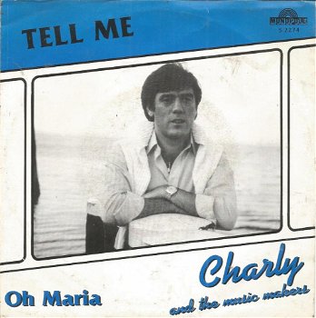 Charly And The Music makers – Tell Me (1984) - 0