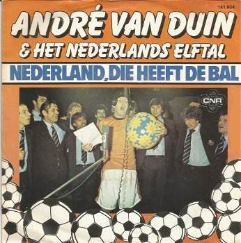 André van Duin & Het Nederlands Elftal – Nederland, Die Heeft De Bal (1980) - 0