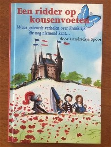 Een ridder op kousenvoeten (Frankrijk) - Handrickje Spoor