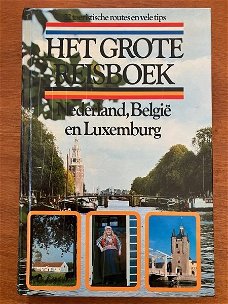 Het grote reisboek Nederland, Belgie en Luxemburg