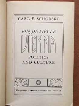 Fin-de-siecles Vienna (politics & culture) - Carl E. Schorsk - 2