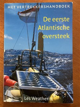 De eerste Atlantische oversteek - Les Weatheritt - 0