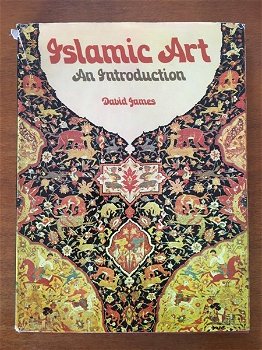 Islamic art - An introduction - David James - 0