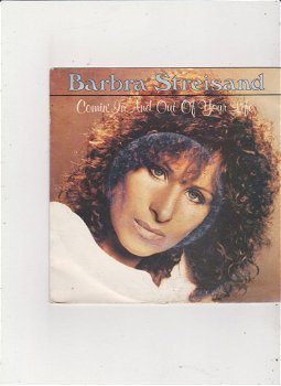 Single Barbra Streisand - Comin' and out of your life - 0