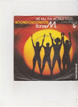 Single Boney M - We kill the world (don't kill the world) - 0