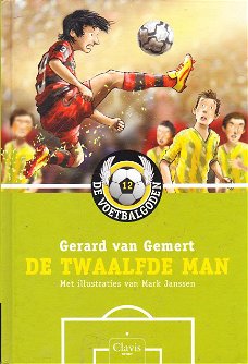 DE TWAALFDE MAN, DE VOETBALGODEN 12 - Gerard van Gemert