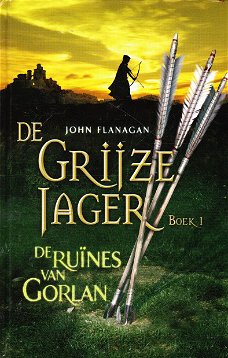 DE RUÏNES VAN GORLAN, DE GRIJZE JAGER 1 - John Flanagan