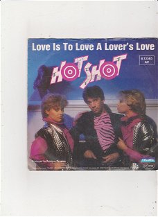Single Hot Shot - Love is to love a lover's love