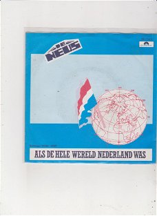 Single De Neus - Als heel de wereld Nederland was