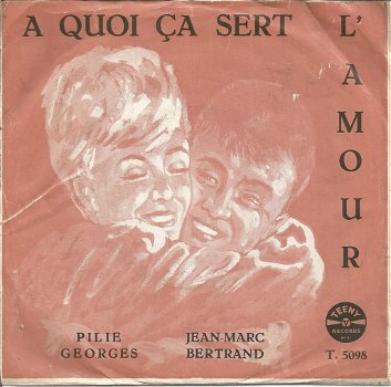 Pilie Georges – A Quoi Ca Sert L'amour - 0