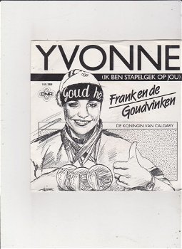 Single Frank & De Goudvinken-Yvonne (ik ben stapelgek op jou) - 0