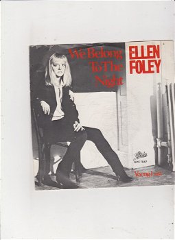 Single Ellen Foley - We belong to the night - 0