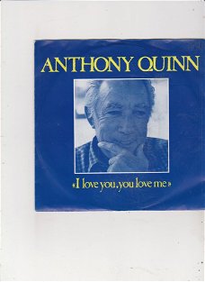 Single Anthony Quinn - I love you, you love me