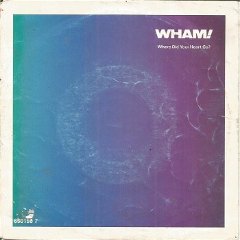 Wham! – Where Did Your Heart Go? (1986) - 0