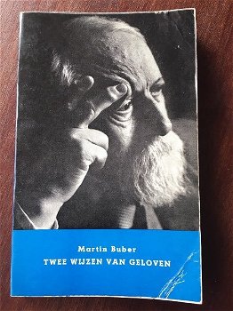 Twee wijzen van geloven - Martin Buber - 0
