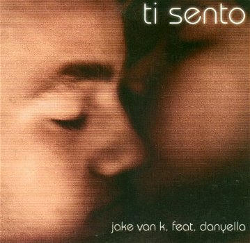 Jake Van K. Feat. Danyella – Ti Sento (5 Track CDSingle) Nieuw - 0