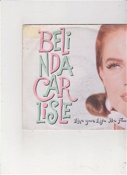 Single Belinda Carlisle - Live your live be free - 0