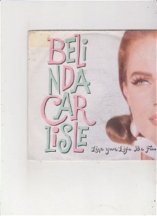 Single Belinda Carlisle - Live your live be free