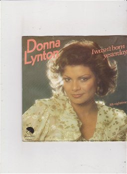 Single Donna Lynton - I wasn't born yesterday - 0