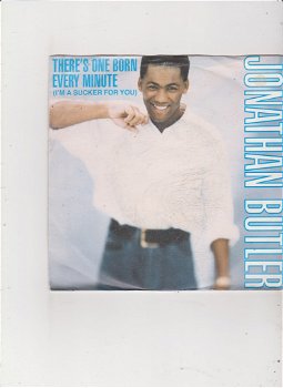 Single Jonathan Butler- There's one born every minute - 0