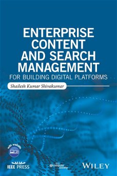 Shailesh Kumar Shivakumar - Enterprise Content and Search Management for Building Digital