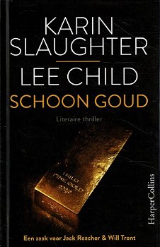 Karin Slaughter & Lee Child = Schoon goud - 0