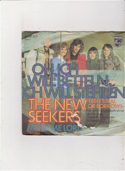Single The New Seekers-Oh, ich wii betteln, ich will stehlen - 0