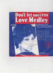 Single Lynn White - Don't let success (turn our love around)
