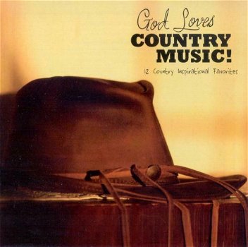 God Loves Country Music-12 Country Inspirational Favorites - 0