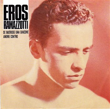 Eros Ramazzotti – Se Bastasse Una Canzone ( Vinyl/Single 7 Inch) - 0