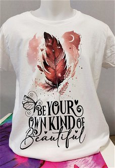 Be your own kind of beautiful T-shirt