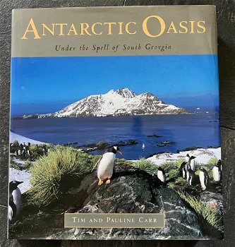 Antarctic Oasis - Under the Spell of South Georgia - Carr - 0