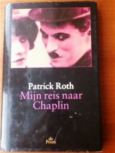 Mijn reis naar Chaplin - Patrick Roth