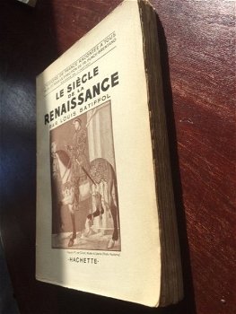 Le siècle de la renaisscnace - Louis Batiffol - 1