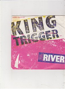 Single King Trigger - River