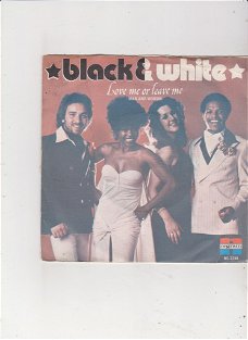 Single Black & White - Love me or leave me