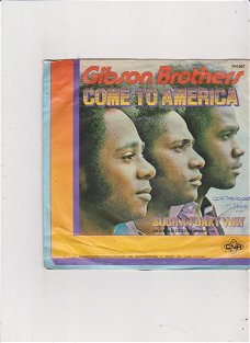Single The Gibson Brothers - Come to Amerika