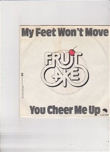 Single Fruitcake - My feet won't move