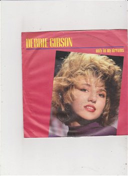 Single Debbie Gibson - Only in my dreams - 0