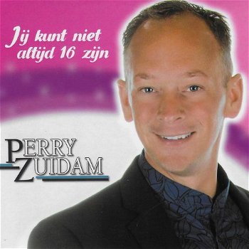 Perry Zuidam - Jij Kunt Niet Altijd 16 Zijn (1 Track CDSingle) Nieuw - 0