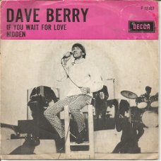 Dave Berry – If You Wait For Love (1966)