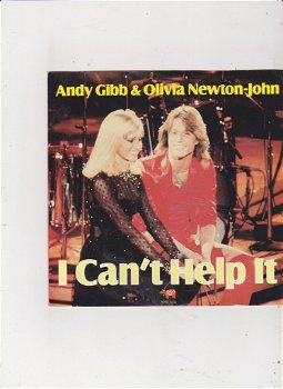 Single Andy Gibb/ Olivia Newton John - I can't help it - 0