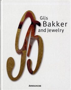 Ida Van Zijl - Gijs Bakker And Jewelry (Hardcover/Gebonden) Nieuw