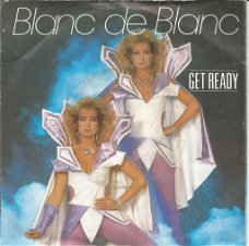 Blanc De Blanc – Get Ready (1985)