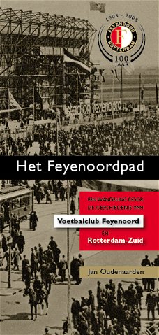 Het Feyenoordpad - voetbalclub Feynoord - Rotterdam