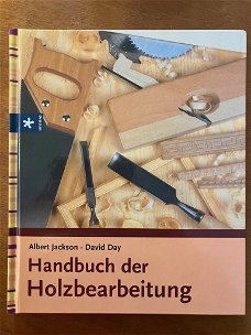 Handbuch der Holzbearbeitung - Albert Jackson, David Day