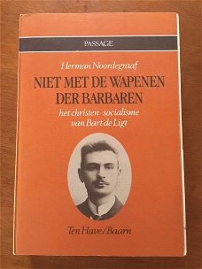 Niet met de wapenen der barbaren (Bart de Ligt)