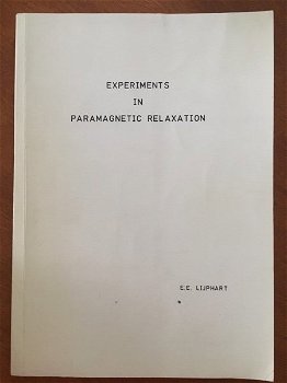 Experiments in paramagnetic relaxation - E.E. Lijphart - 0